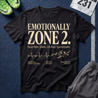 Emotionally Zone 2 T‑Shirt — "Heart Rate: Stable. Life Rate: Questionable."