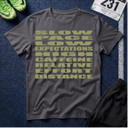 Slow Pace, High Caffeine T-Shirt — Relaxed Vibes, Low Expectations Tee