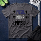 Push. Pump. Physio. T-Shirt — Physical Therapy Tee