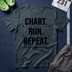 Chart. Run. Repeat. T-Shirt — Motivational Running Tee for Runners