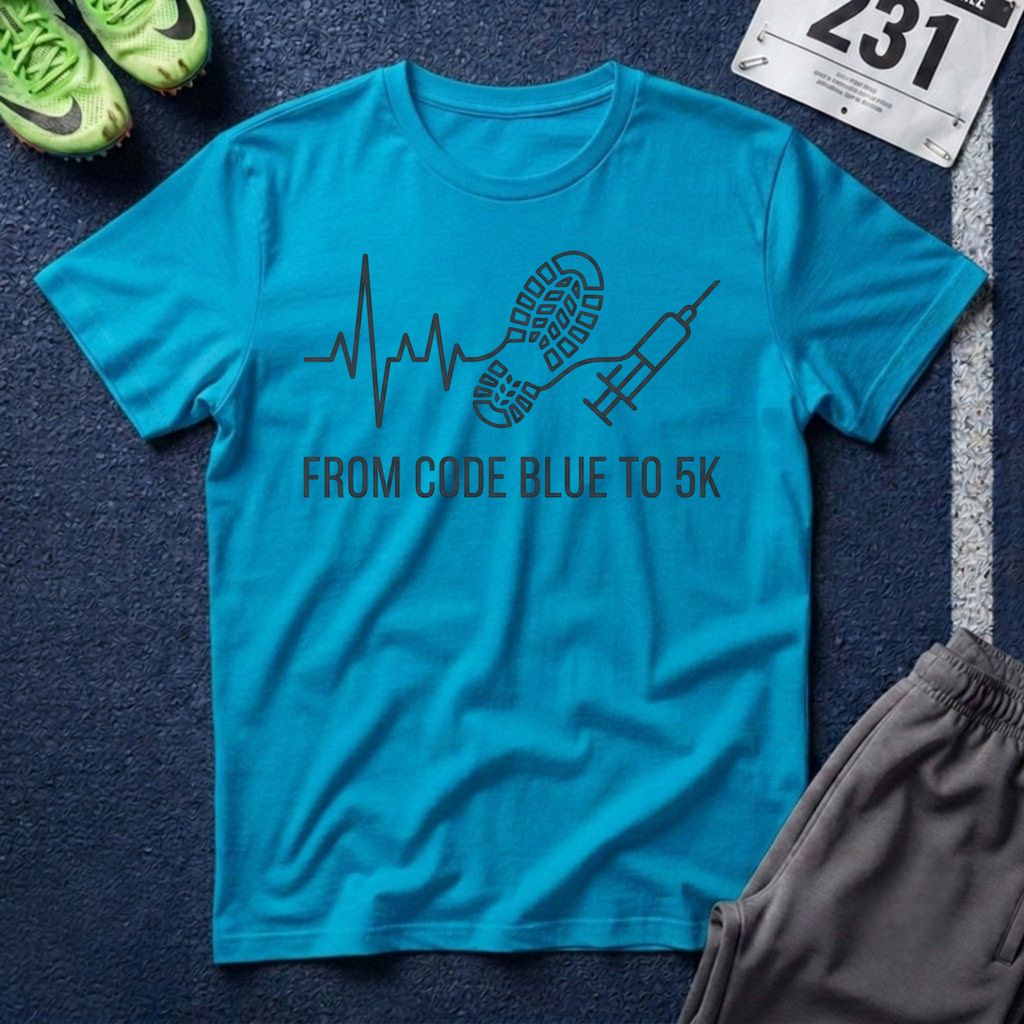 From Code Blue to 5K T-Shirt — Nurse/Paramedic/EMT/Respiratory Run & Recovery