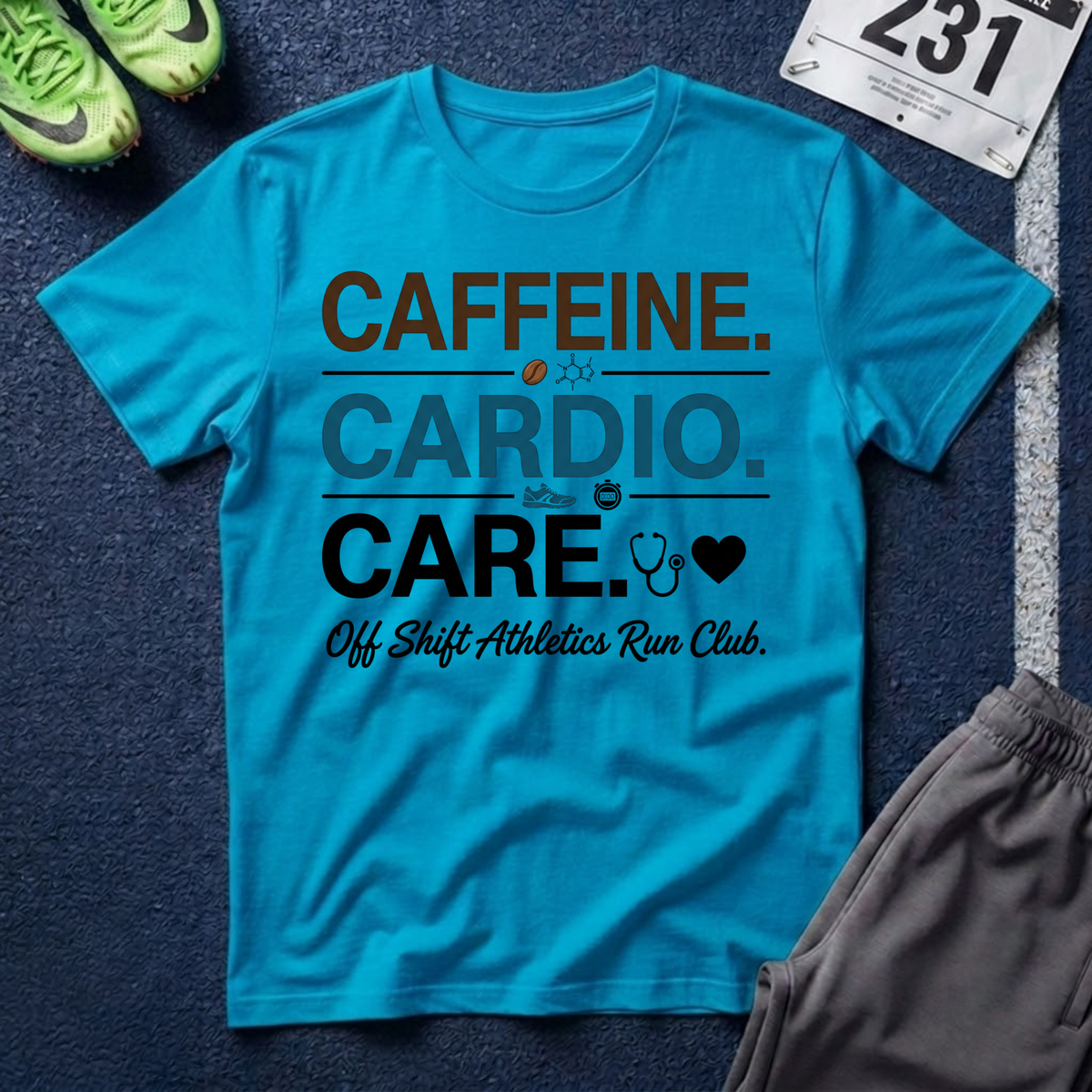 Caffeine. Cardio. Care. T-Shirt — Runner Fitness Tee