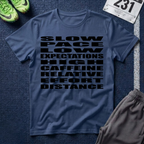 T-Shirt — 'Slow Pace, Low Expectations, High Caffeine' Graphic Tee