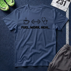 Fuel. Work. Heal. T-Shirt — Coffee, Fitness & Healthcare Tee