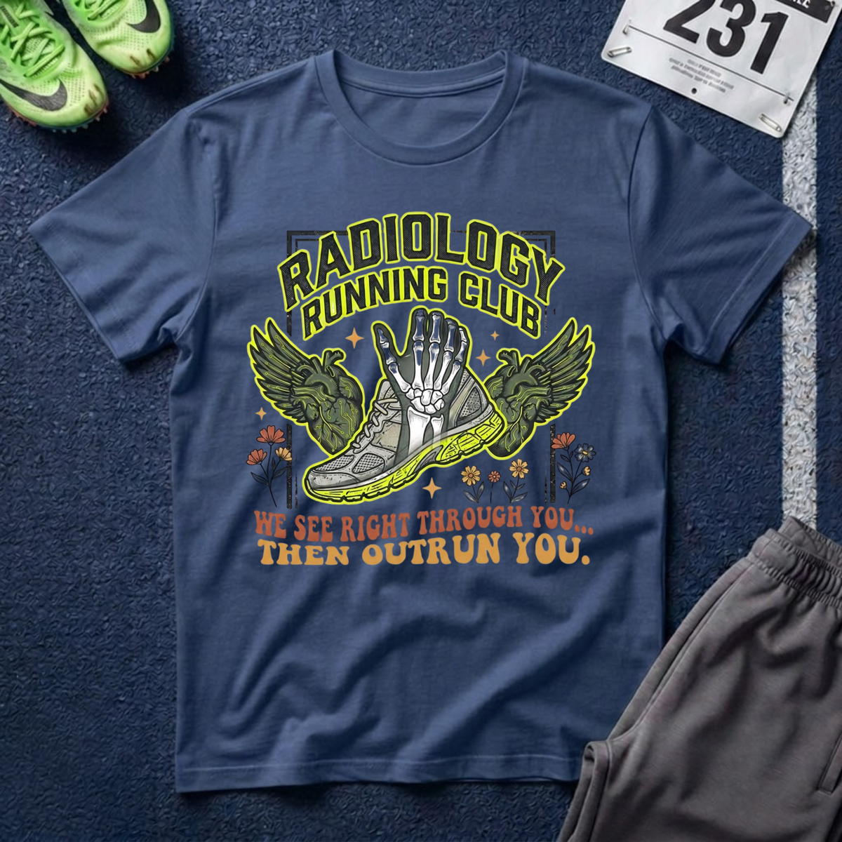 Radiology Running Club T-Shirt — "We See Right Through You" Radiologic Tech Tee