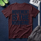 Movement Is The Medicine T-Shirt
