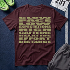 Slow Pace, High Caffeine T-Shirt — Relaxed Vibes, Low Expectations Tee
