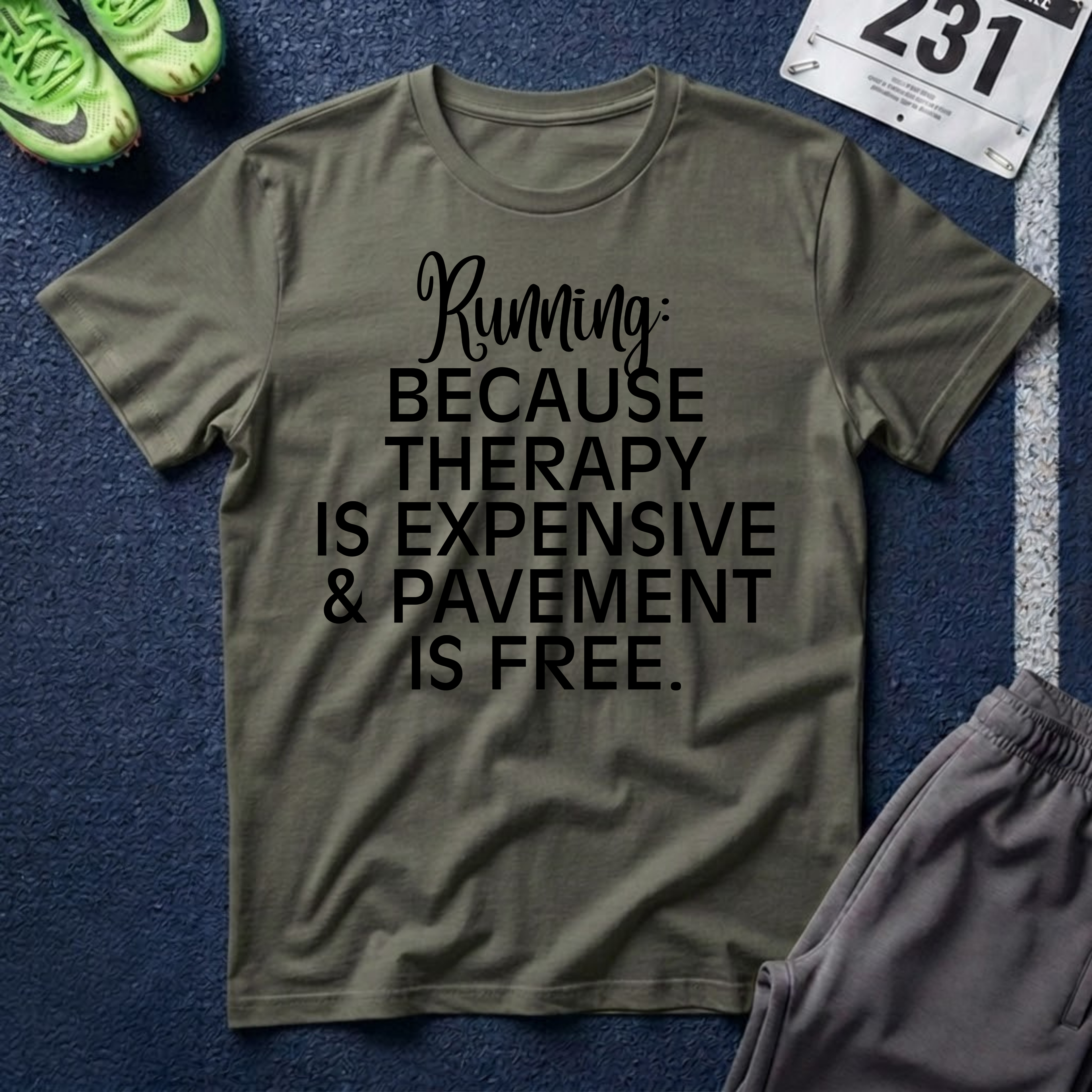 Running: Because Therapy Is Expensive T-Shirt