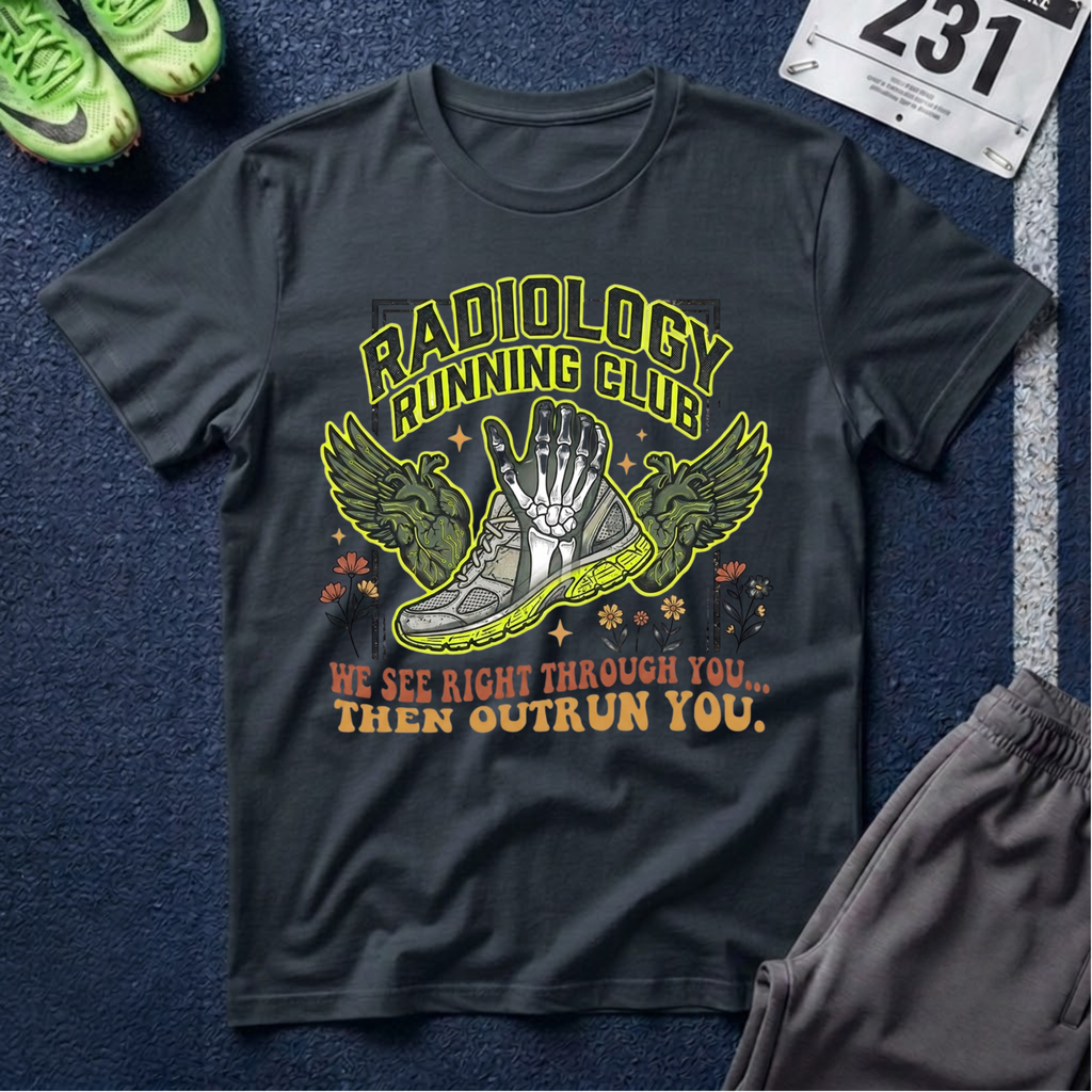 Radiology Running Club T-Shirt — "We See Right Through You" Radiologic Tech Tee