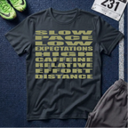 Slow Pace, High Caffeine T-Shirt — Relaxed Vibes, Low Expectations Tee