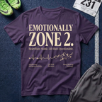 Emotionally Zone 2 T‑Shirt — "Heart Rate: Stable. Life Rate: Questionable."