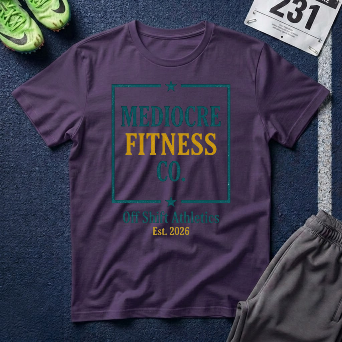 Mediocre Fitness Co. T-Shirt