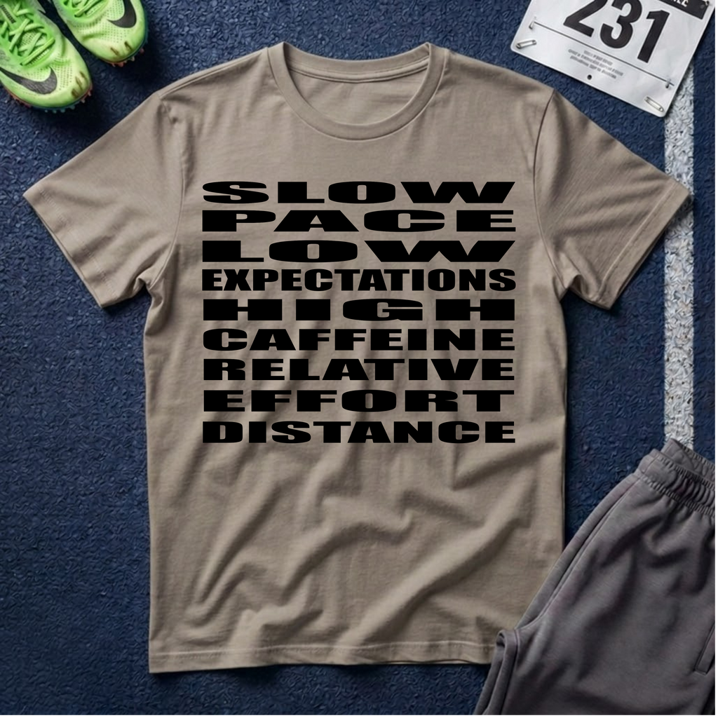 T-Shirt — 'Slow Pace, Low Expectations, High Caffeine' Graphic Tee