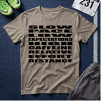 T-Shirt — 'Slow Pace, Low Expectations, High Caffeine' Graphic Tee
