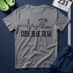 Code Blue to 5K T-Shirt — Nurse/Paramedic/Respiratory Run Squad Medical