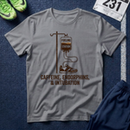 "Fueling Station" Caffeine, Endorphins & Intubation T-Shirt