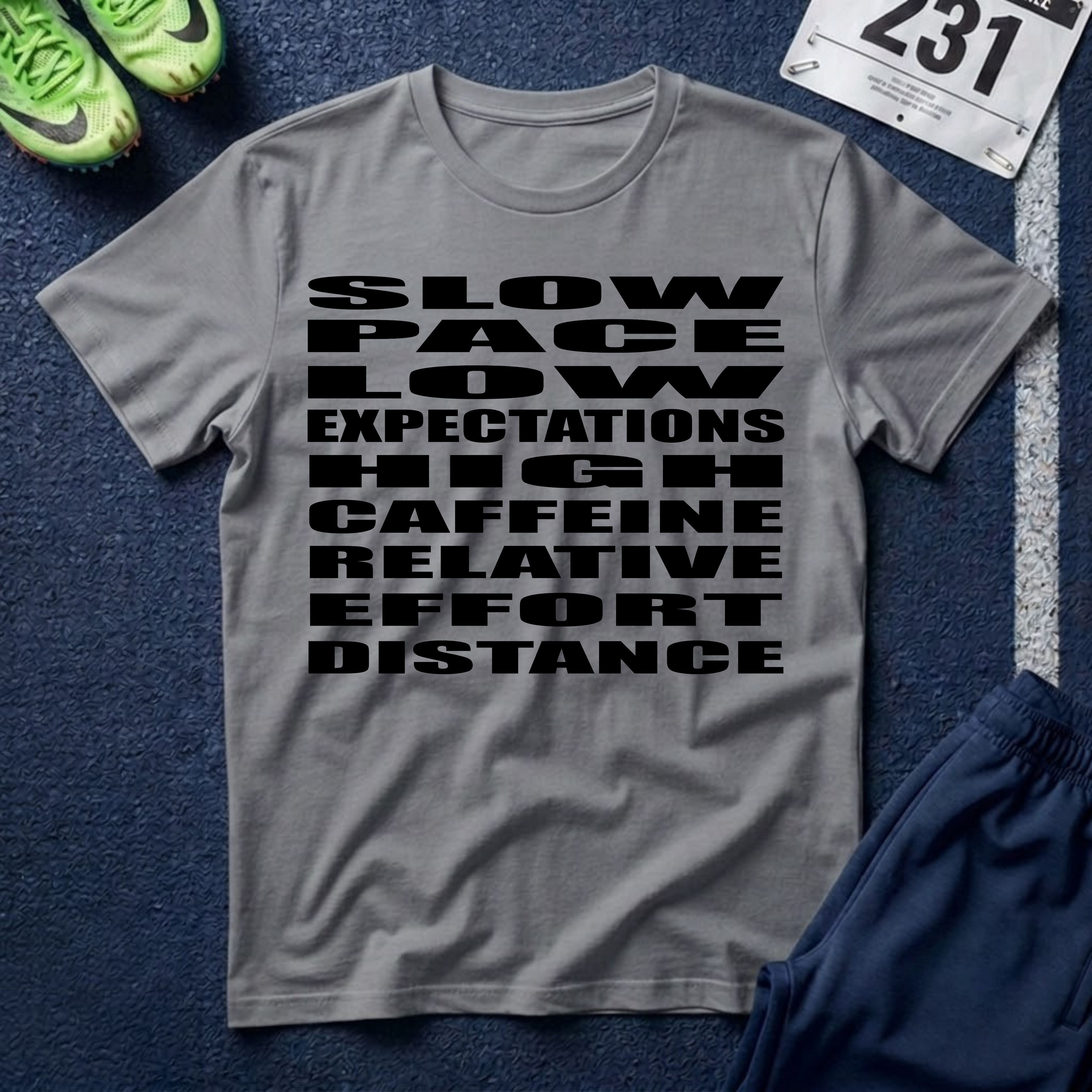 T-Shirt — 'Slow Pace, Low Expectations, High Caffeine' Graphic Tee