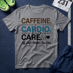 Caffeine. Cardio. Care. T-Shirt — Runner Fitness Tee