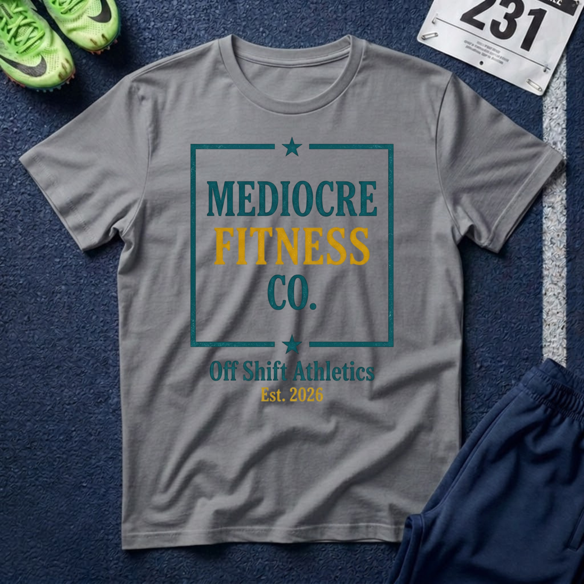 Mediocre Fitness Co. T-Shirt