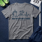 Built on Caffeine & Cardio T-Shirt — 12-Hour Shift Survivor