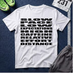 T-Shirt — 'Slow Pace, Low Expectations, High Caffeine' Graphic Tee