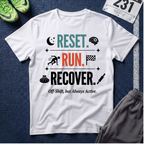 Run Recovery T-Shirt — "Reset. Run. Recover." Motivational Running Tee