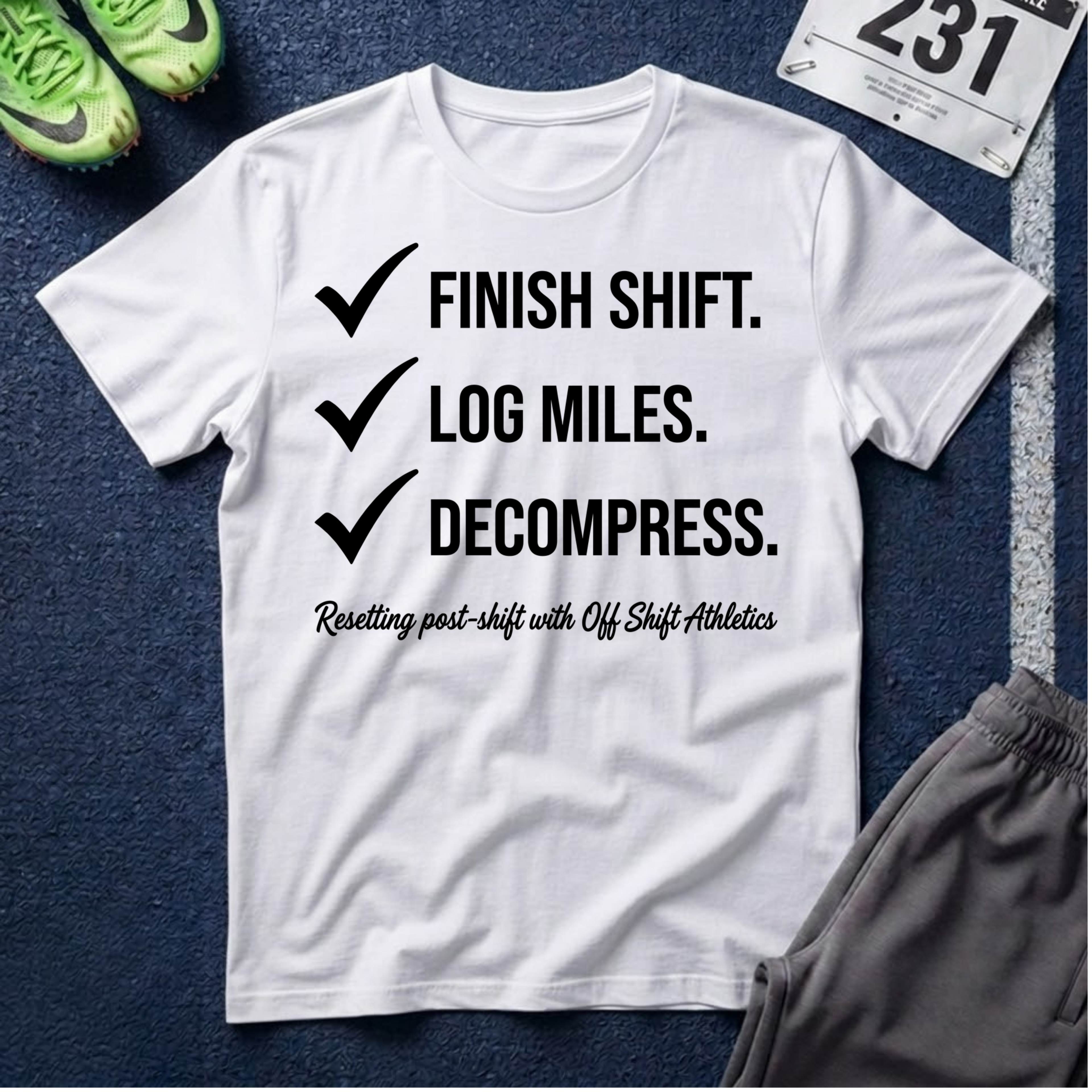 Finish Shift Checklist T-Shirt — ‘Finish Shift. Log Miles. Decompress.’ Casual Workday Tee for Nurses & Shift Workers