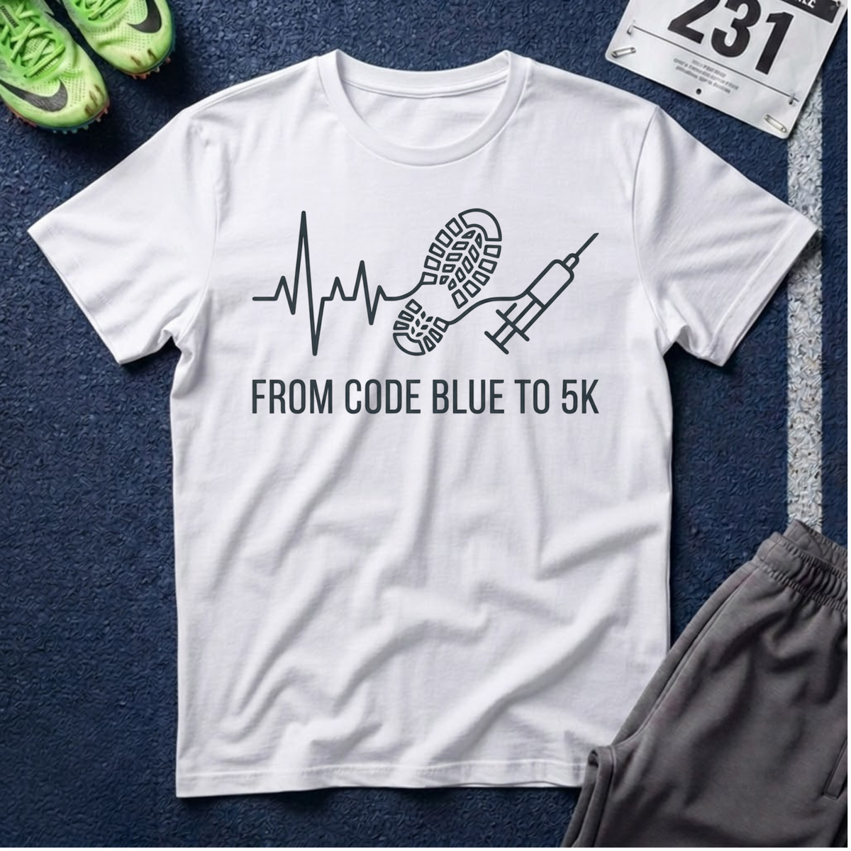 From Code Blue to 5K T-Shirt — Nurse/Paramedic/EMT/Respiratory Run & Recovery