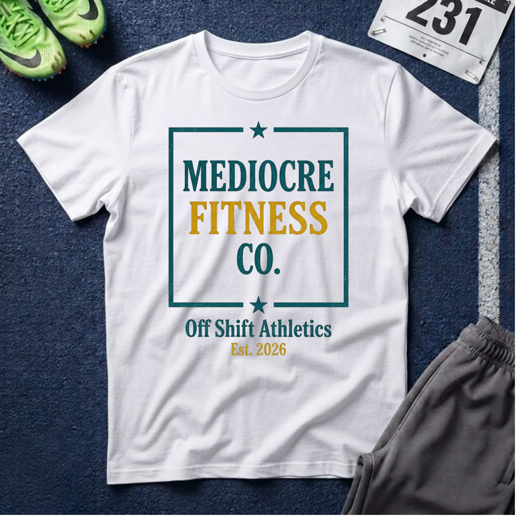 Mediocre Fitness Co. T-Shirt