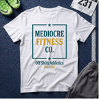 Mediocre Fitness Co. T-Shirt