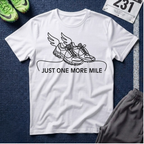 Just One More Mile T-Shirt