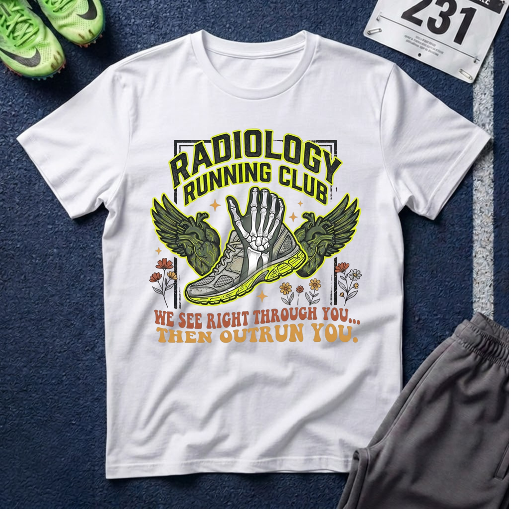 Radiology Running Club T-Shirt — "We See Right Through You" Radiologic Tech Tee